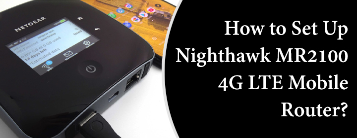 Set Up Nighthawk MR2100 4G LTE Mobile Router